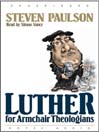 Luther for Armchair Theologians (MP3)